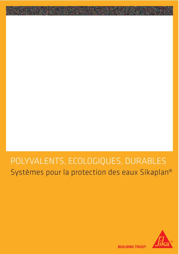 Polyvalents, écologiques, durables - Systèmes pour la protection des eaux Sikaplan